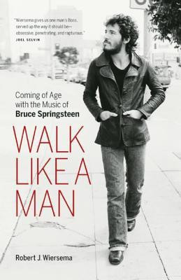 Walk Like a Man(English, Paperback, Wiersema Robert J.)