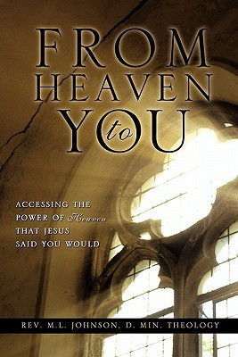 From Heaven to You(English, Paperback, Johnson D Min Theology M L REV)
