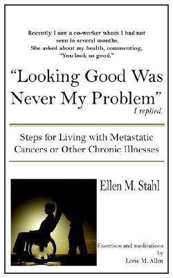 Looking Good Was Never My Problem(English, Paperback, Stahl Ellen, M.)