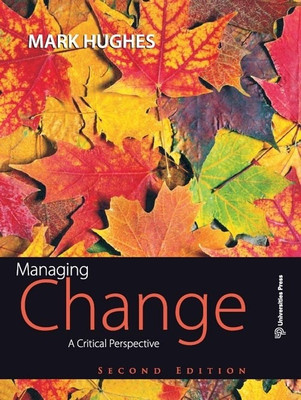 Managing Change:A Critical Perspective(English, Paperback, Hughes Mark)