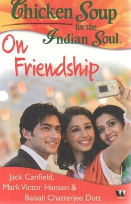 Chicken Soup for the Indian Soul: On Friendship(English, Paperback, Canfield Jack)