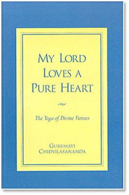 My Lord Loves A Pure Heart(English, Paperback, Gurumayi Chidvilasananda)