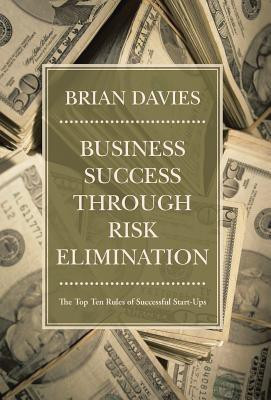 Business Success through Risk Elimination(English, Hardcover, Davies Brian)
