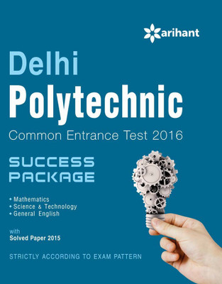 Delhi Polytechnic Common Entrance Test 2016 Success Package(English, Paperback, Arihant Experts)