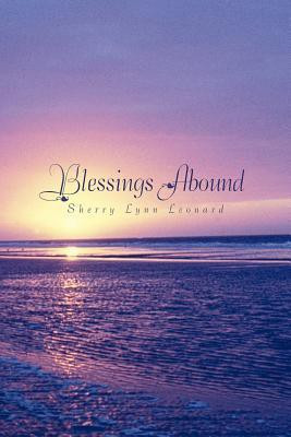 Blessings Abound(English, Paperback, Leonard Sherry Lynn)