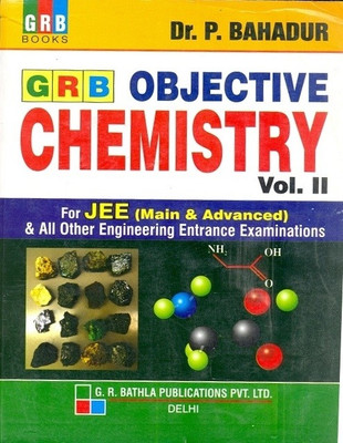 GRB Objective Chemistry (Volume - 2)  - For JEE (Main & Advanced) & All Other Engineering Entrance Examinations 16th  Edition(English, Paperback, P. Bahadur)