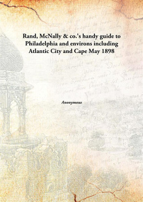 Rand, McNally & co.'s handy guide to Philadelphia and environs including Atlantic City and Cape May(English, Hardcover)