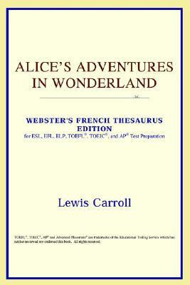 Alice's Adventures in Wonderland (Webster's French Thesaurus Edition)(English, Paperback, Icon Reference)