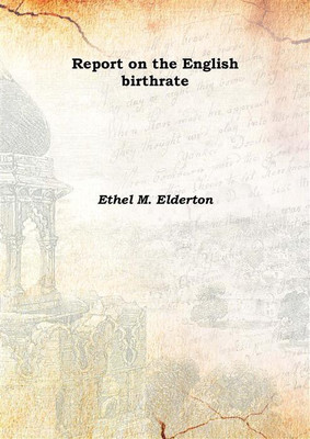 Report on the English birthrate 1914(English, Hardcover, Ethel M. Elderton)