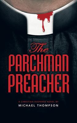 The Parchman Preacher(English, Paperback, Thompson Michael PH D)