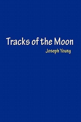 Tracks of the Moon(English, Paperback, Young Joseph)