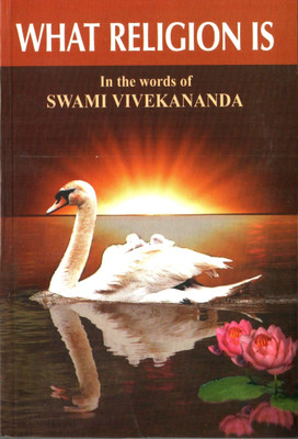 What Religion is in the Words of Swami Vivekananda(English, Paperback, Vivekanand Swami)