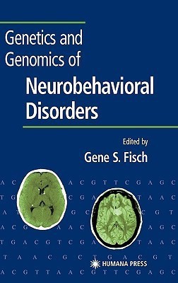 Genetics and Genomics of Neurobehavioral Disorders 2003 Edition(English, Hardcover, unknown)