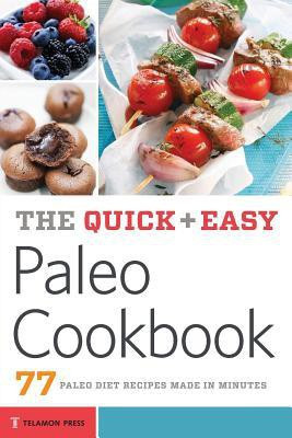 The Quick & Easy Paleo Cookbook(English, Paperback, Telamon Press)