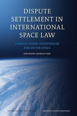 Dispute Settlement in International Space Law(English, Hardcover, Goh Gerardine)