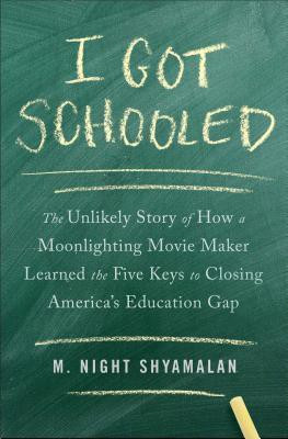I Got Schooled(English, Hardcover, Shyamalan M Night)