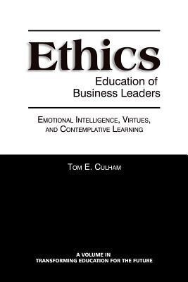 Ethics Education of Business Leaders(English, Paperback, Culham Tom E.)