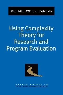 Using Complexity Theory for Research and Program Evaluation(English, Paperback, Wolf-Branigin Michael)