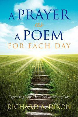A Prayer as a Poem for Each Day(English, Paperback, Dixon Richard A)