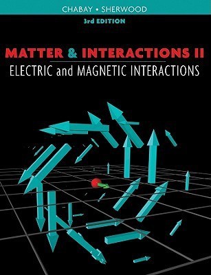 Matter and Interactions: Electric and Magnetic Interactions v. 2(English, Paperback, Chabay Ruth W.)