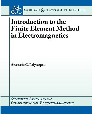 Introduction to the Finite Element Method in Electromagnetics(English, Paperback, Polycarpou Anastasis C.)