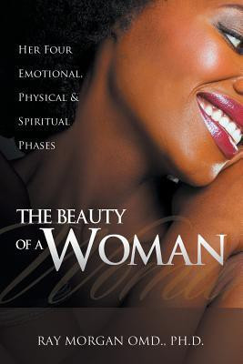 The Beauty of a Woman(English, Paperback, Morgan OMD. Ph.D. Ray)