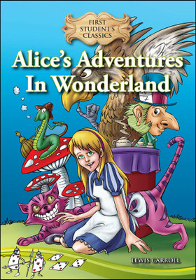 Sap First Student`s Classics Alice`S Adventures In(English, Paperback, Lewis Carroll)
