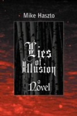 Lies of Illusion(English, Paperback, Haszto Mike)