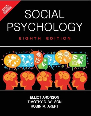 Social Psychology 8th  Edition(English, Paperback, Robin M. Akert, Elliot Aronson, Timothy D. Wilson)