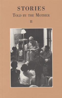 Stories Told by the Mother Part -II *(English, Paperback, Aurobindo Sri)