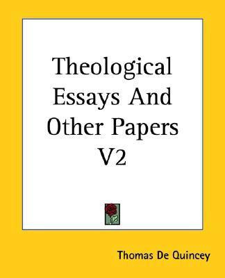 Theological Essays And Other Papers V2(English, Paperback, De Quincey Thomas)