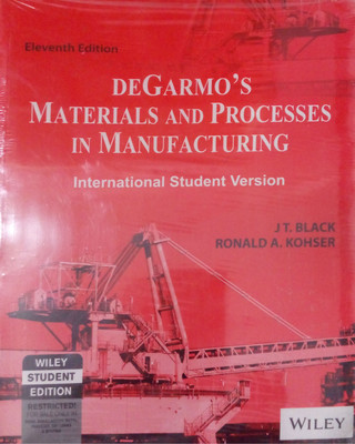 Degarmo's Materials and Processes in Manufacturing, Isv(English, Paperback, Black J. T.)