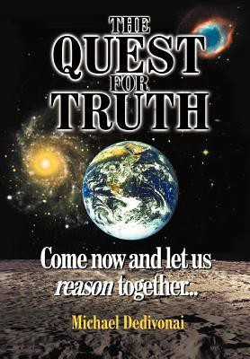 The Quest For Truth(English, Hardcover, Dedivonai Michael)