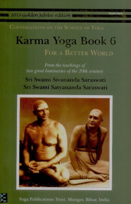 Karma Yoga: Book 6(English, Paperback, Sivananda Saraswati Swami)