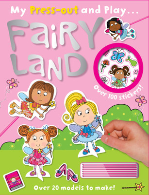Press-Out and Play- Fairy Land  - Over 100 Stickers! Over 20 Models to Make!(English, Paperback, unknown)