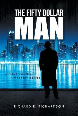 The Fifty Dollar Man(English, Paperback, Richardson Richard E)