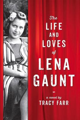 The Life and Loves of Lena Gaunt(English, Paperback, Farr Tracy)