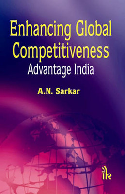Enhancing Global Competitiveness : Advantage India HB 01 Edition(English, Hardcover, A N Sarkar)