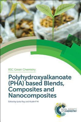 Polyhydroxyalkanoate (PHA) Based Blends, Composites and Nanocomposites(English, Hardcover, unknown)