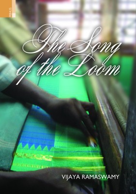 The Song of the Loom Weaver Folk Traditions in South India 1st  Edition(English, Hardcover, Ramaswamy Vijaya)