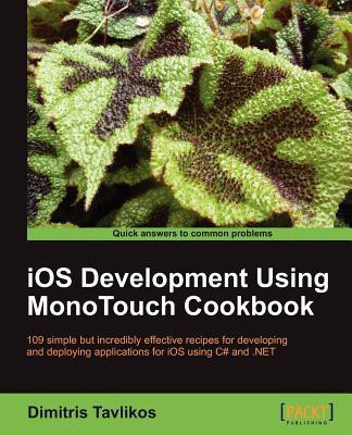 iOS Development using MonoTouch Cookbook(English, Paperback, Tavlikos Dimitris)