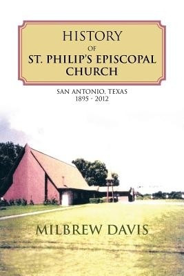 History of St. Philip's Episcopal Church(English, Paperback, Davis Milbrew)