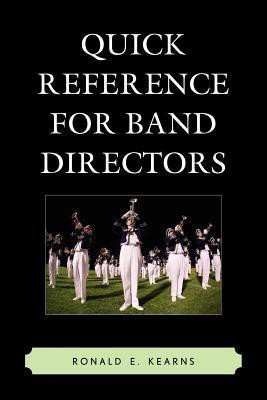 Quick Reference for Band Directors(English, Paperback, Kearns Ronald E.)