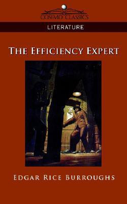 The Efficiency Expert(English, Paperback, Burroughs Edgar Rice)