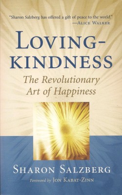 Lovingkindness : The Revolutionary Art of Happiness (Shambhala Classics)(English, Paperback, Sharon Salzberg)