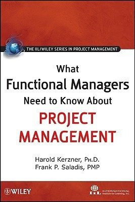What Functional Managers Need to Know About Project Management(English, Hardcover, International Institute for Learning Harold)