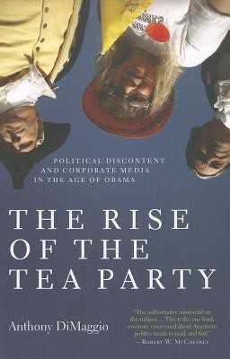 The Rise of the Tea Party(English, Paperback, Dimaggio Anthony R.)