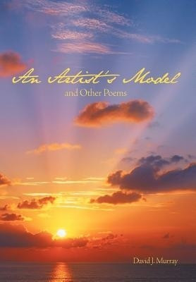 An Artist's Model and Other Poems(English, Hardcover, Murray David J)