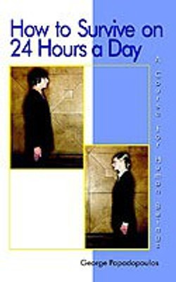 How to Survive on 24 Hours a Day(English, Paperback, Papadopoulos George)