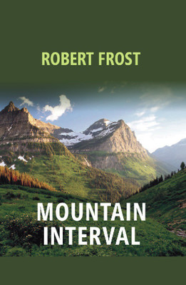 Mountain Interval(English, Hardcover, Frost Robert)